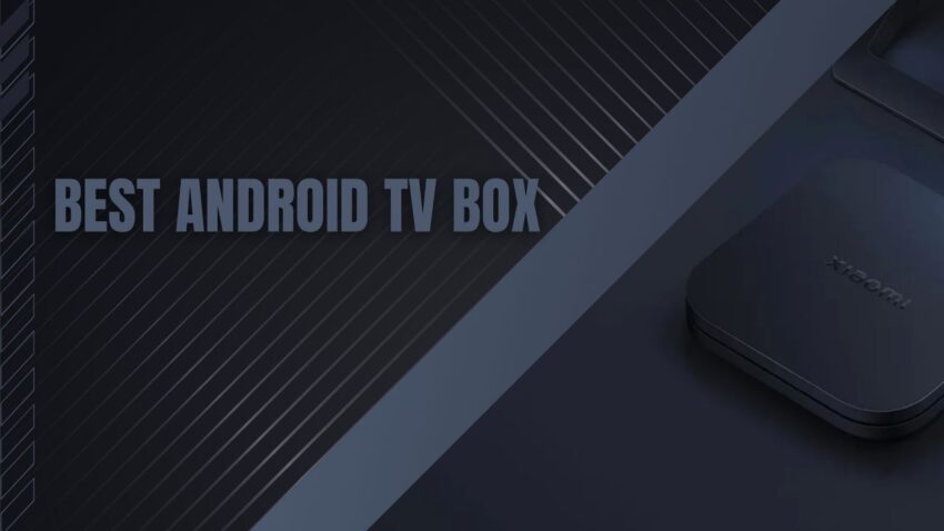 Best Android TV Box