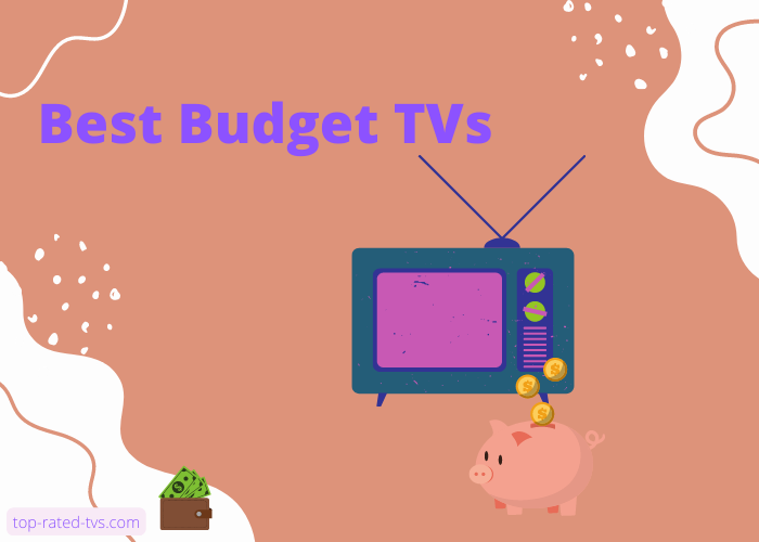 Best Budget TVs