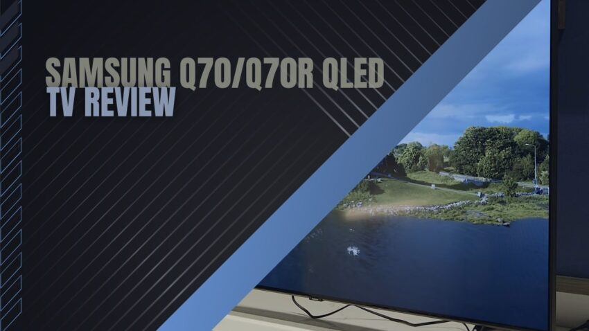 Samsung Q70-Q70R QLED tv review