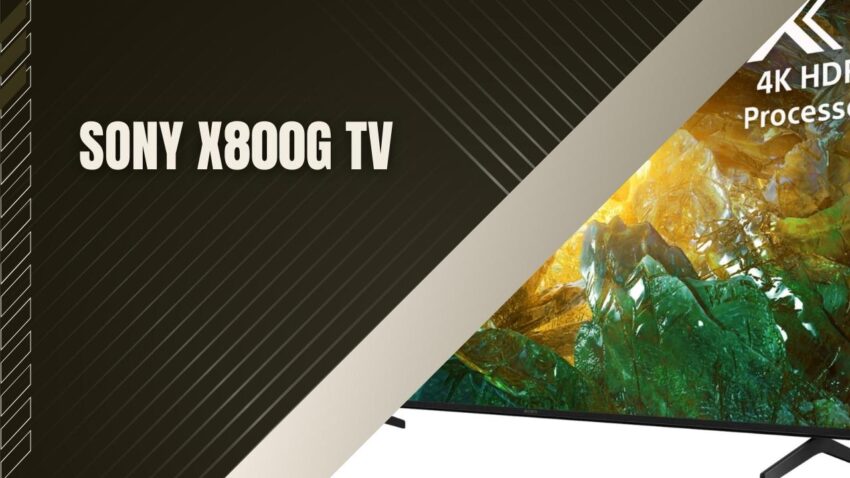 Sony X800G TV 4K HRD