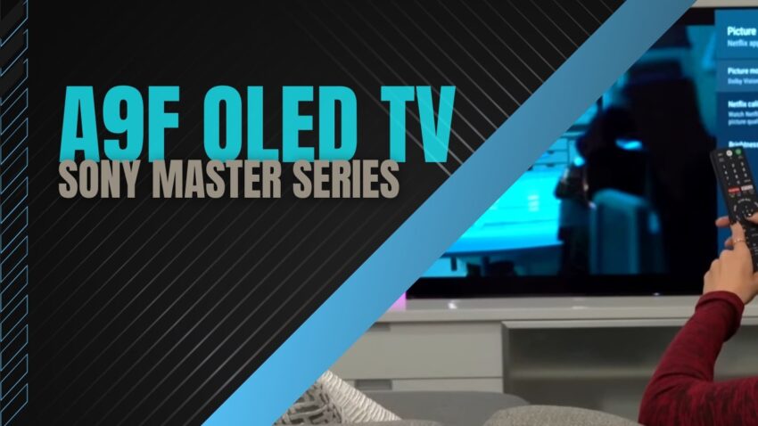 Sony Master Series A9F OLED TV - Review