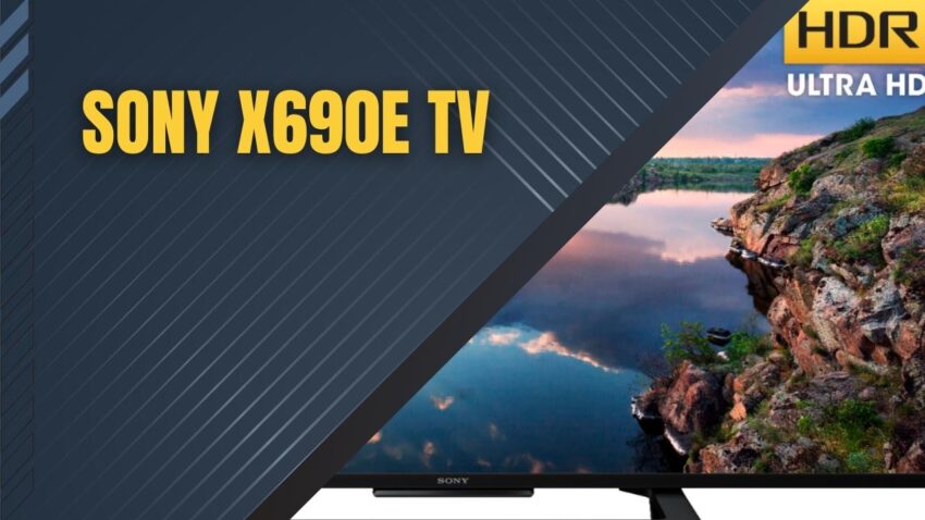 Sony X690E TV