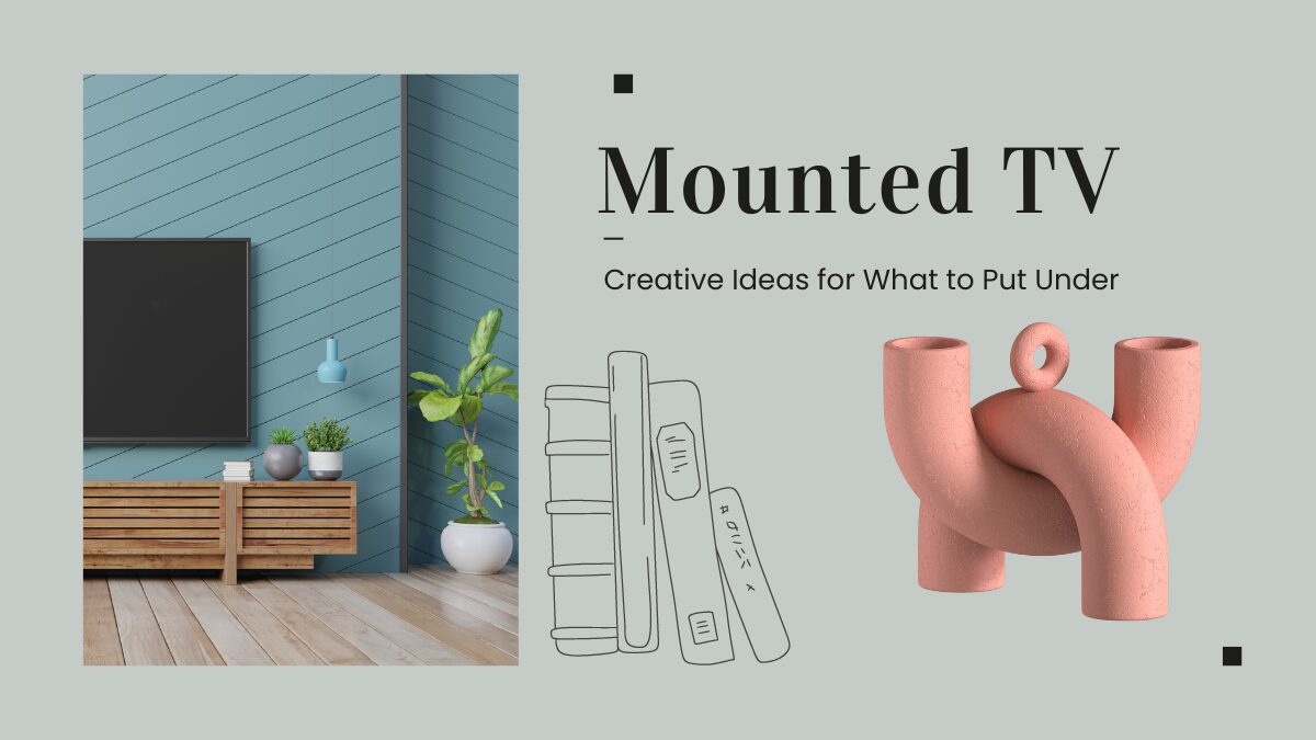 What to Put Under Mounted TV 10 Creative Ideas
