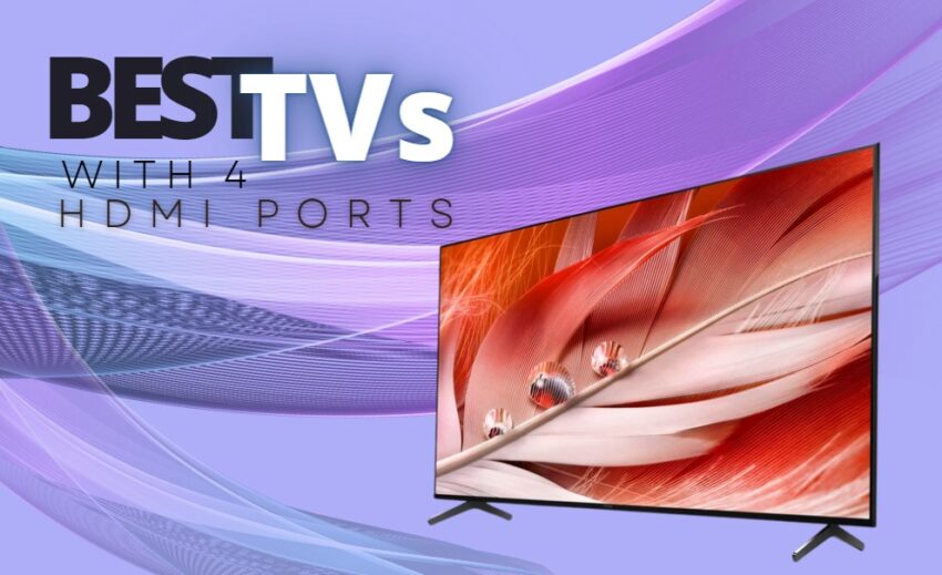 TVs with 4 HDMI Ports