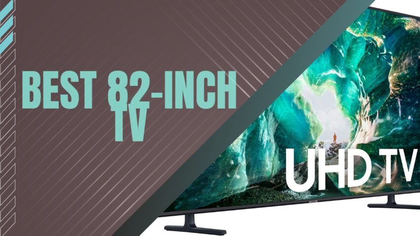 Best 82-Inch TV