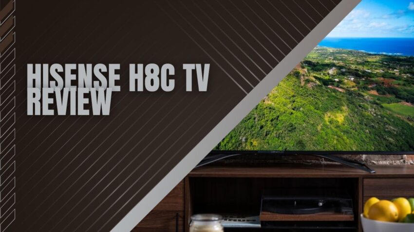 Hisense H8C TV