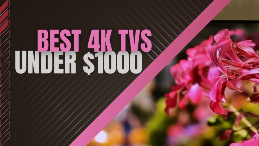 Top 4K TVs for Your Money - Review of Affordable Models