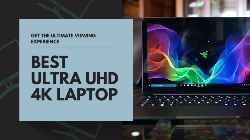 Ultra UHD 4K Laptop