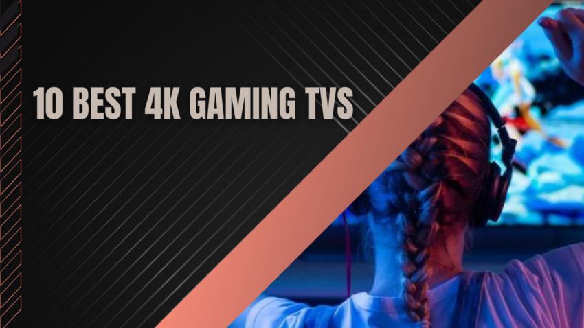 10 Best 4K Gaming TVs
