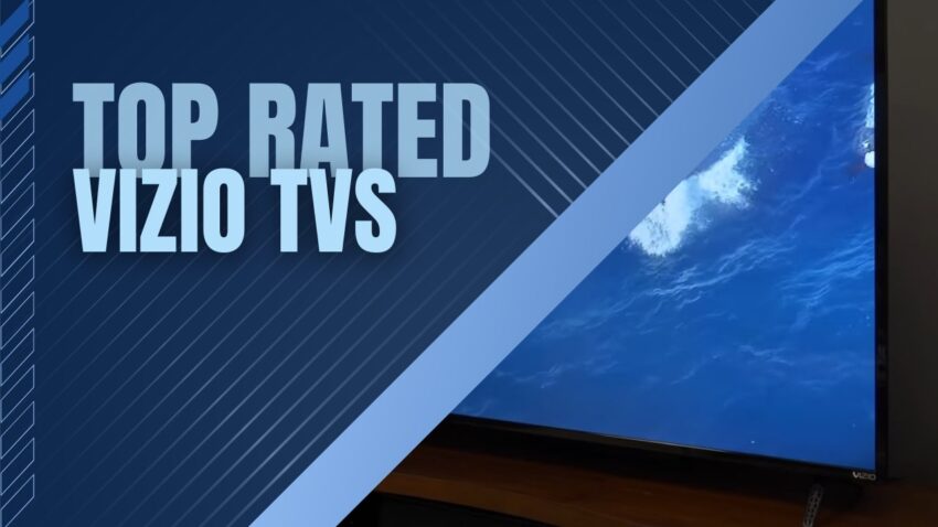 Uncovering the Crème de la Crème of Vizio TVs